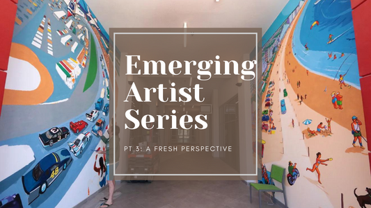 Emerging Artist Series, Part 3: A Fresh Perspective